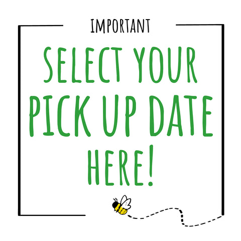 Select Your Seedling Pick Up Date!